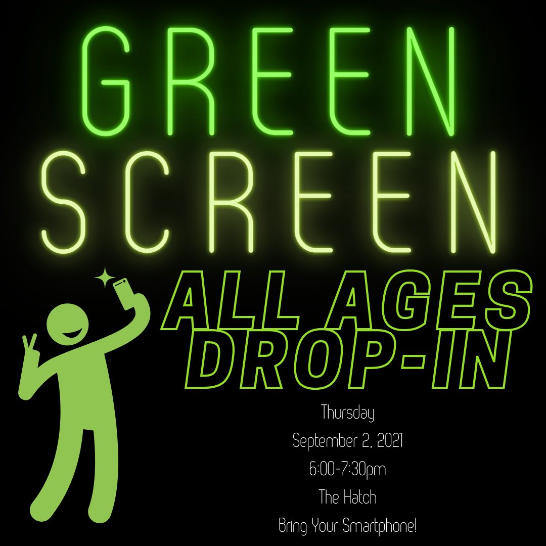 Green Screen All Ages Drop-In Program Flyer