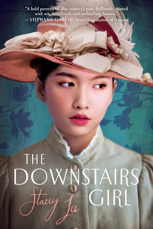 Book Cover of The Downstairs Girl by Stacey Lee 