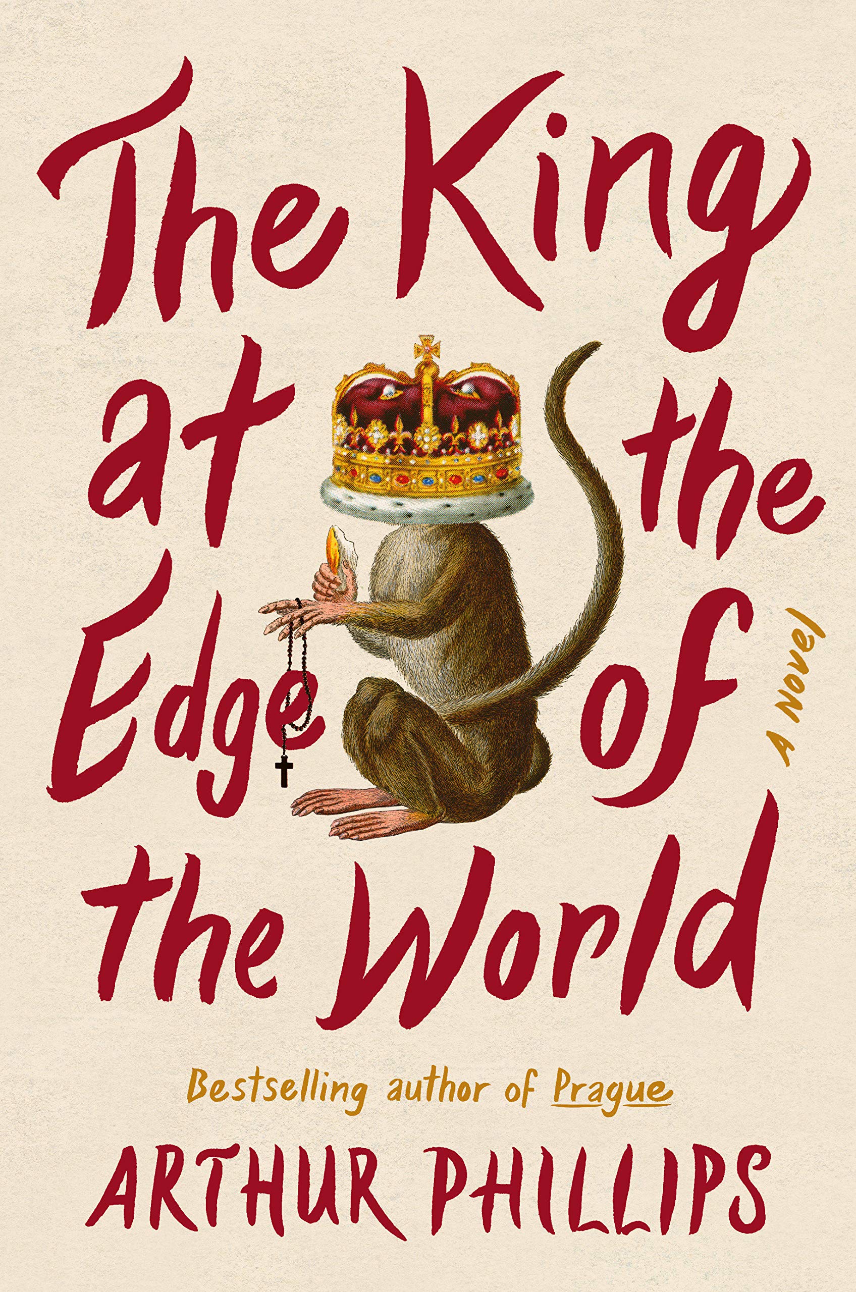 Book cover of The King at the Edge of the World, by Arthur Phillips