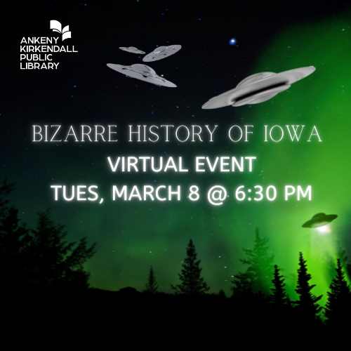 Black and green image with UFOs and text promoting the Bizarre Iowa event on March 8 at 6:30 PM