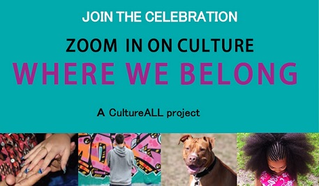 Teal image with the text Zoom in on Culture: Where we belong. Bottom of image is three photographs connected to project