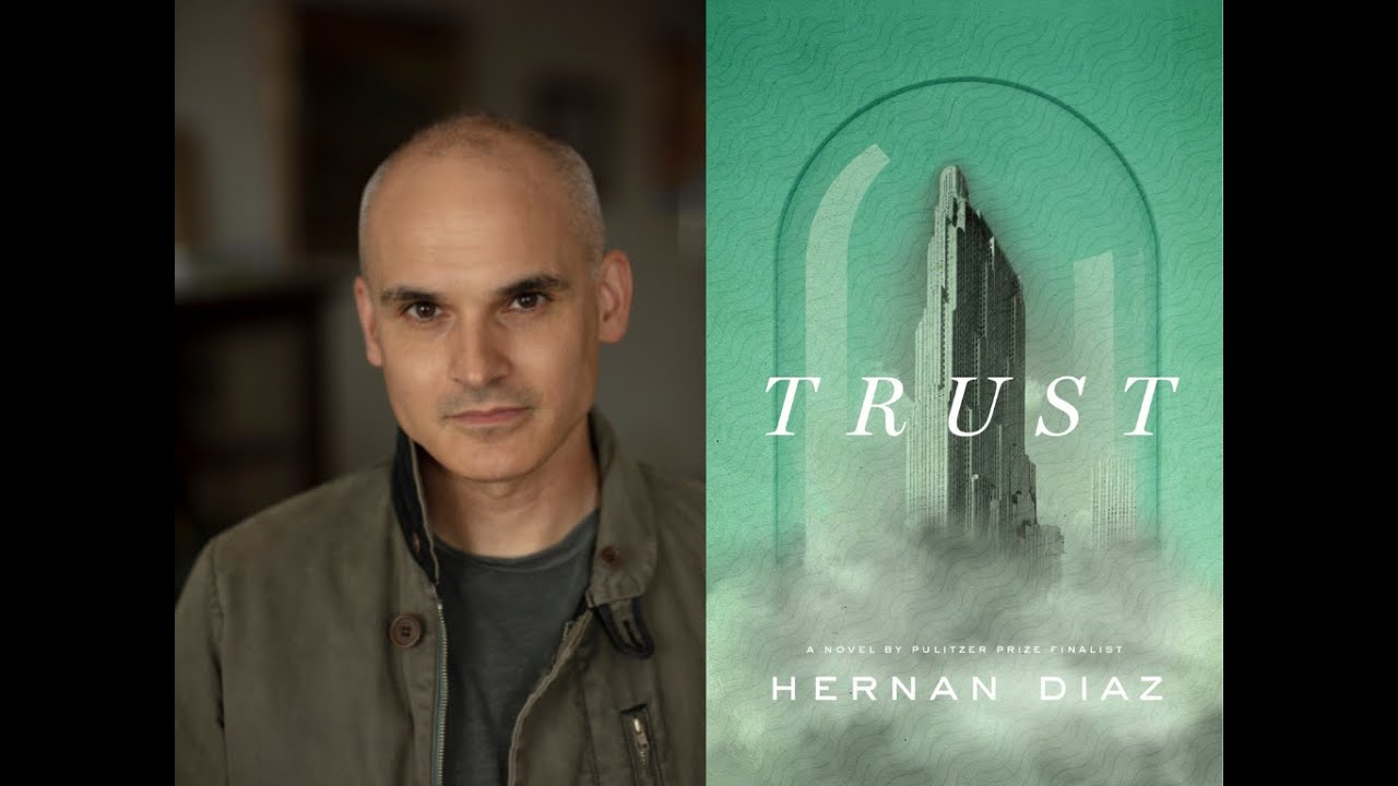 Photo of Hernan Diaz next to the book cover of Trust