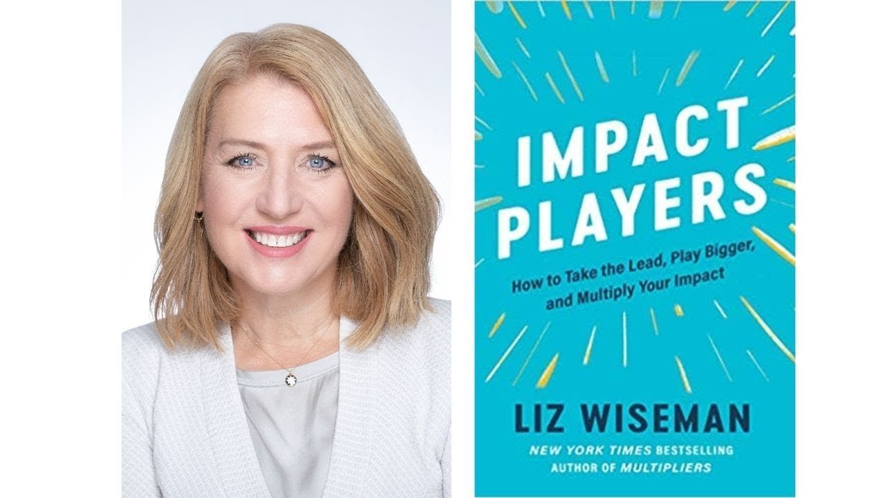 Photo of Liz Wiseman next to the book cover of Impact Players