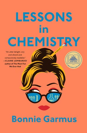 Book cover of Lessons in Chemistry, by Bonnie Garmus