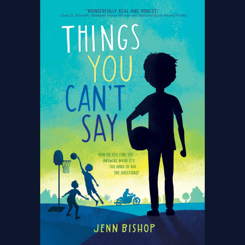 Cover of Things You Can’t Say by Jenn Bishop