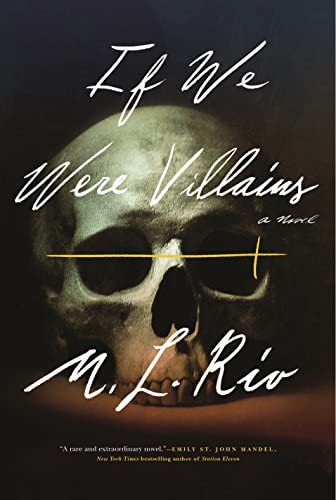 Book cover of If We Were Villains that features a close up of a human skull and the title in cursive