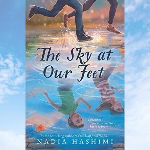 Cover of The Sky at Our Feet by Nadia Hashimi