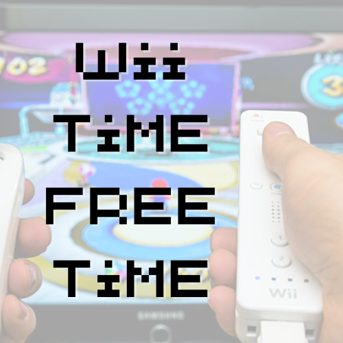 Background image of Wii game and controllers with the words "Wii time free time"