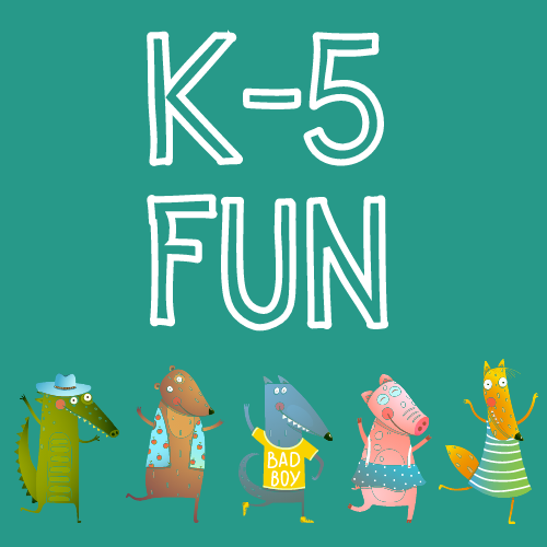 k-5 fun