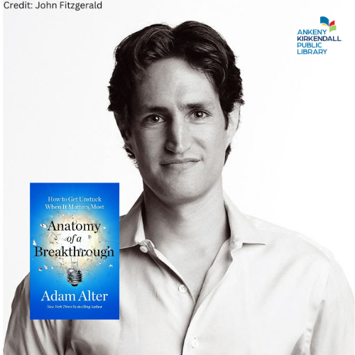 Photo of author Adam Alter and his book cover Anatomy of a Breakthrough