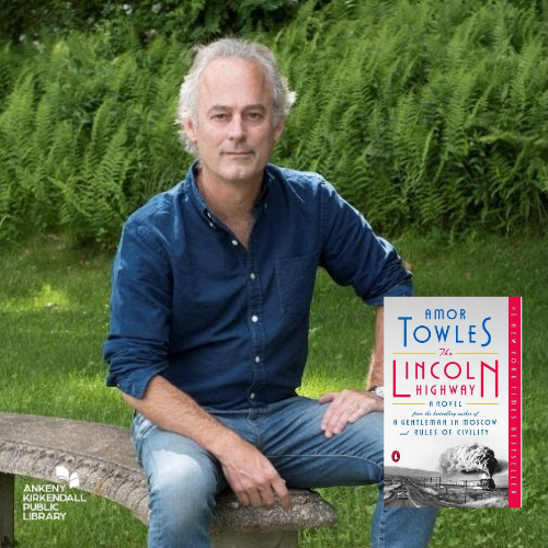 Photo of author Amor Towles sitting on a bench and the cover of the book The Lincoln Highway