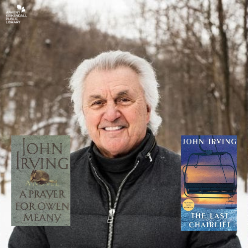 Photo of author John Irving in a snowy field with the book cover of A Prayer of Owen Meany and The Last Chairlift at the bottom
