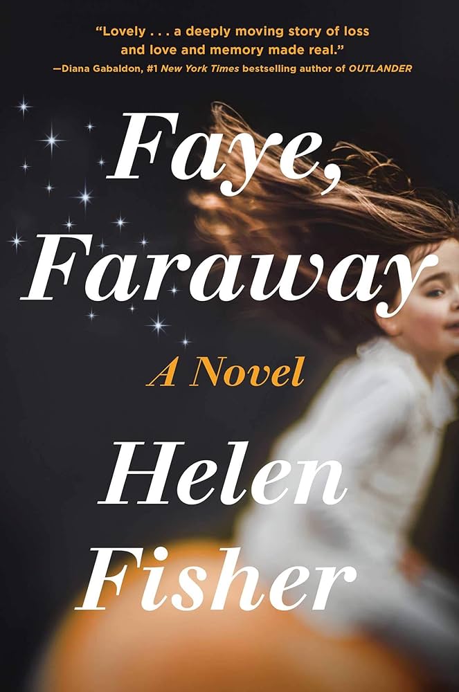 Book cover of Faye, Faraway, by Helen Fisher