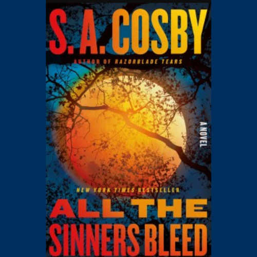 Dark blue background with the book cover image of All Sinners Bleed by S.A. Cosby in foreground.