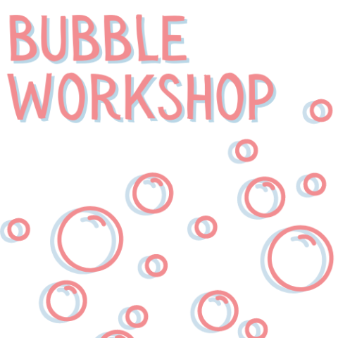 bubble workshop