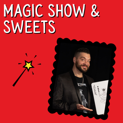 Magic Show & Sweets