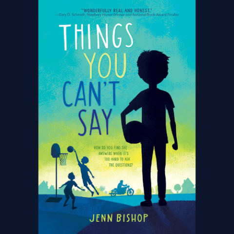 Cover of Things You Can’t Say by Jenn Bishop