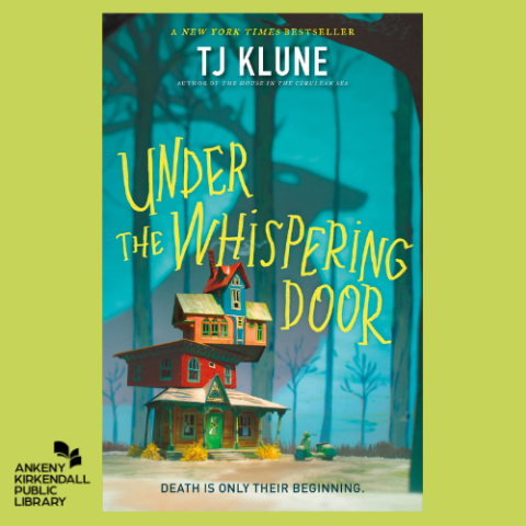 Book cover of Under the Whispering Door by TJ Klune with a green background