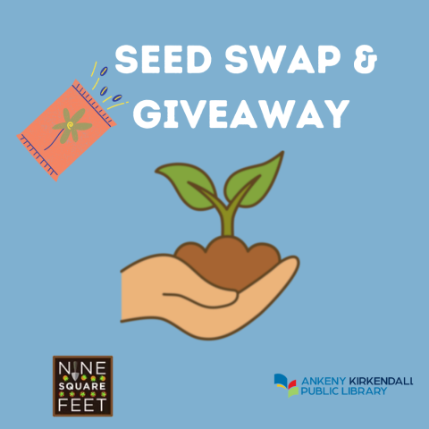Illustrated hand holding dirt with a seedling sprouting and a packet of seeds in the top left corner with the library's logo and nine square feet's logo at the bottom 