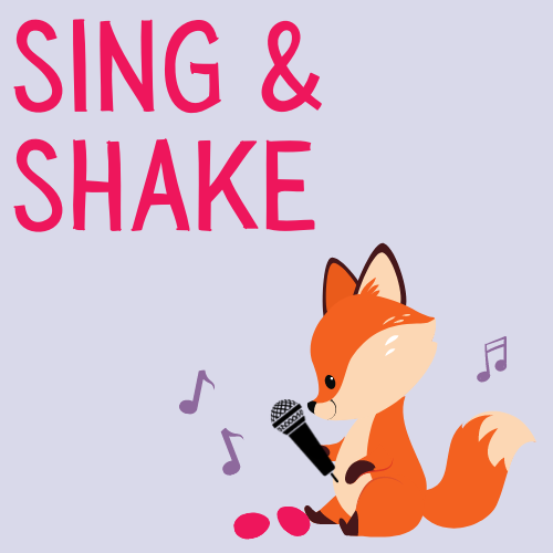 sing & shake