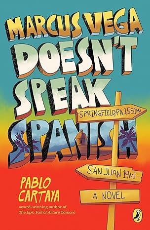 Cover of Marcus Vega Doesn’t Speak Spanish by Pablo Cartaya