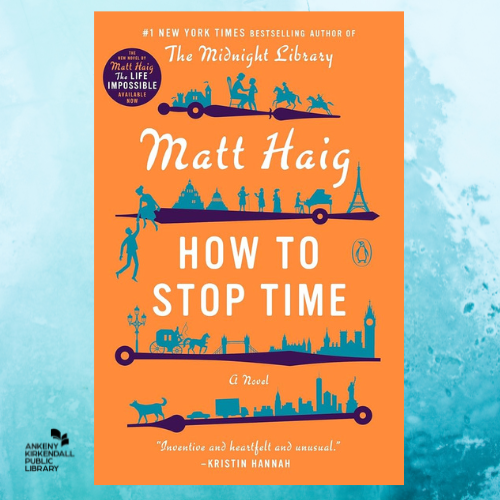 Book cover of How to Stop Time by Matt Haig with a teal background